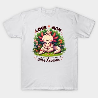 Kawaii Axolotl mothers day mom T-Shirt